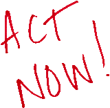 Act Now!